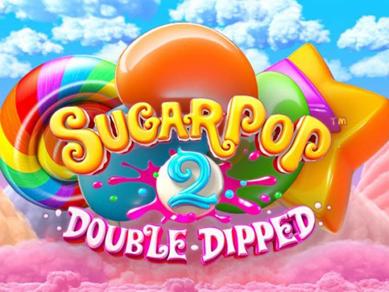 Sugar Pop 2 Double Dipped Slot
